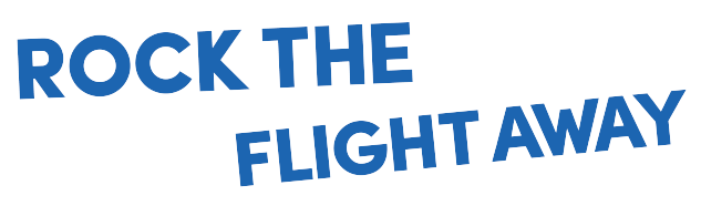 rock the flight away