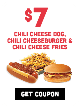 $7 Chili Cheese Dog, Chili Cheeseburger & Chili Cheese Fries Coupon #539