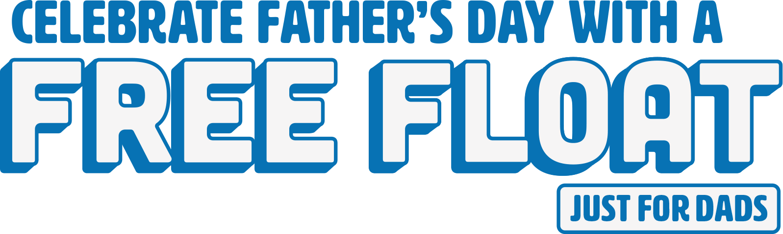 Father's Day Free Float for dads