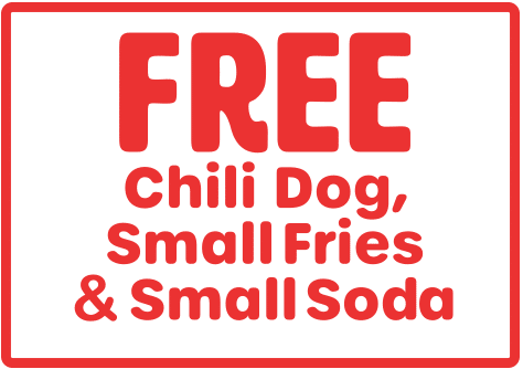 Free Chili Dog, Small Fries, & Small Soda