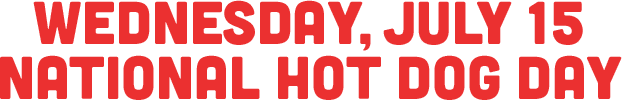 Wienerschnitzel National Hot Dog Day Wednesday July 15th 2026